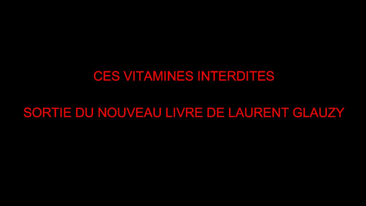 CES VITAMINES INTERDITES - SORTIE DU NOUVEAU LIVRE DE LAURENT GLAUZY