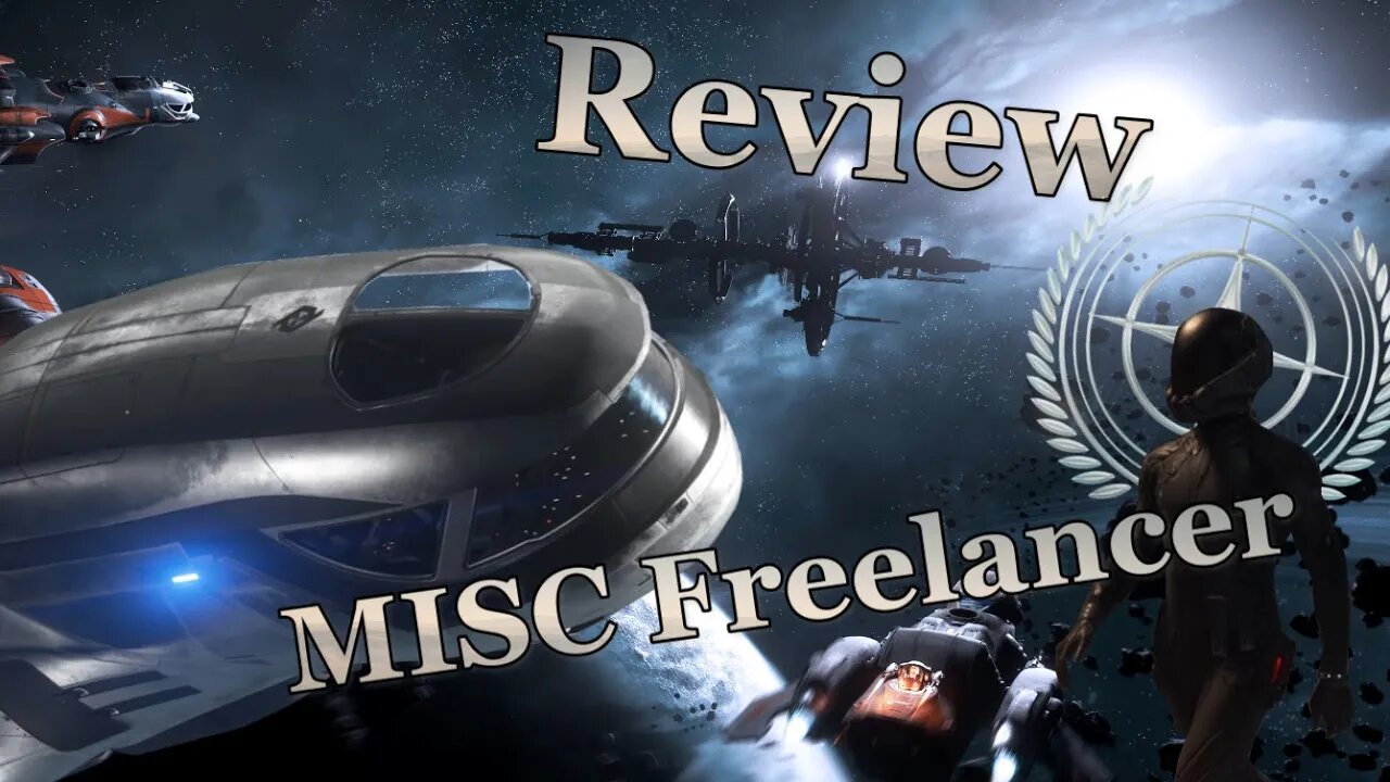 Star Citizen - Simple Review MISC Freelancer
