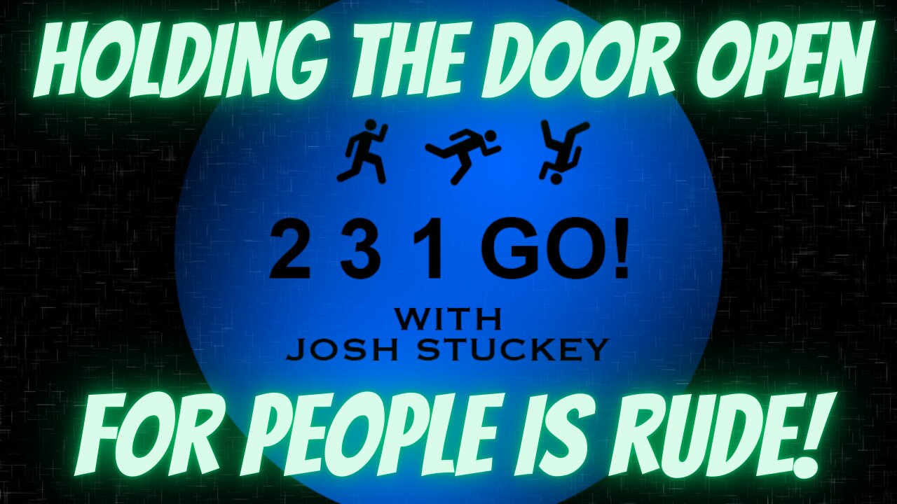 Hoding the door open for people is rude!