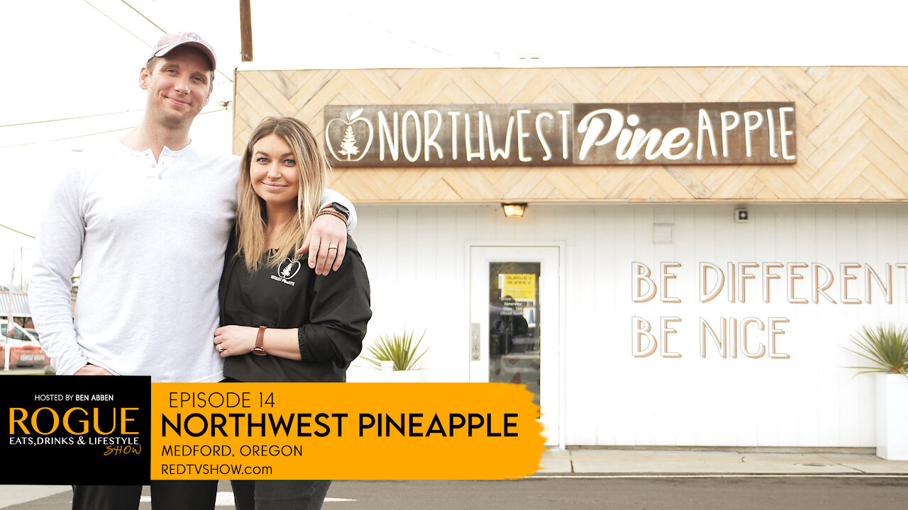 Ep 14 | Northwest PineApple | Medford, Or