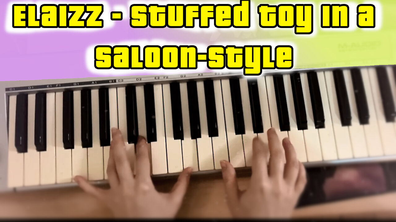 Elaizz - Stuffed Toy In a Saloon Style (original music from BlinkyPaws animation)