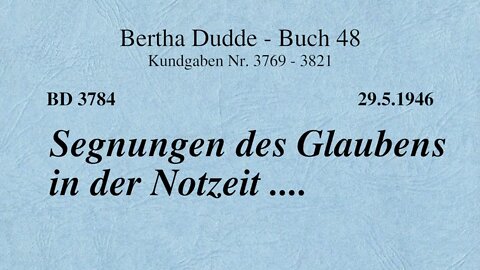 BD 3784 - SEGNUNGEN DES GLAUBENS IN DER NOTZEIT ....