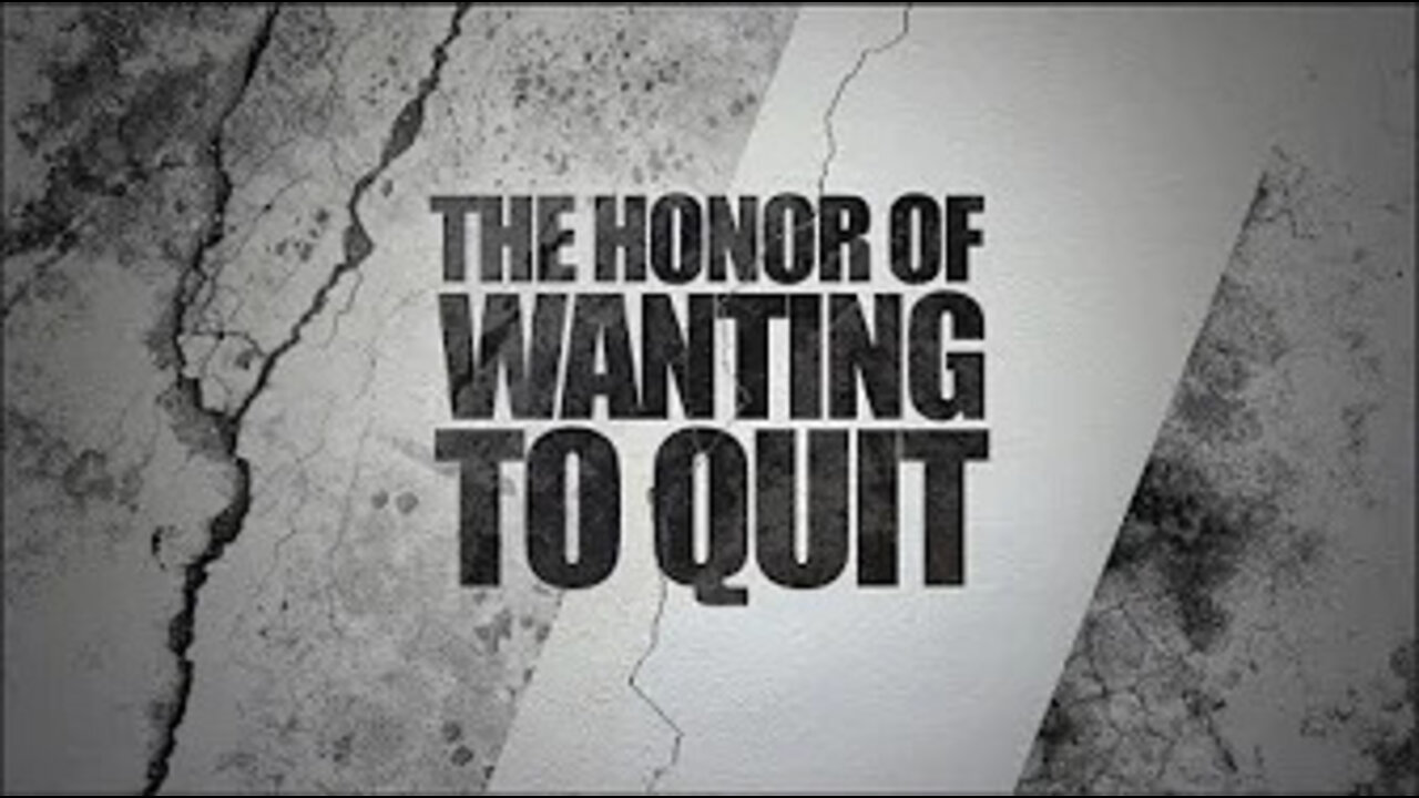 The Honor of Wanting to Quit - Martin Parkhotyuk
