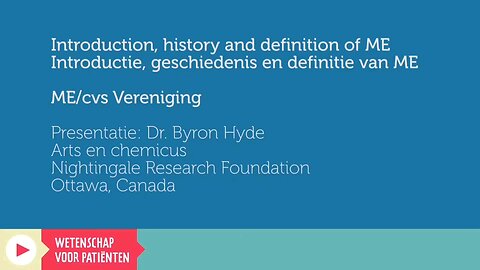 Dutch ME/cfs Association interview with Byron Hyde MD on Myalgic Encephalomyelitis (M.E.) & Chronic Fatigue Syndrome (CFS) criterias