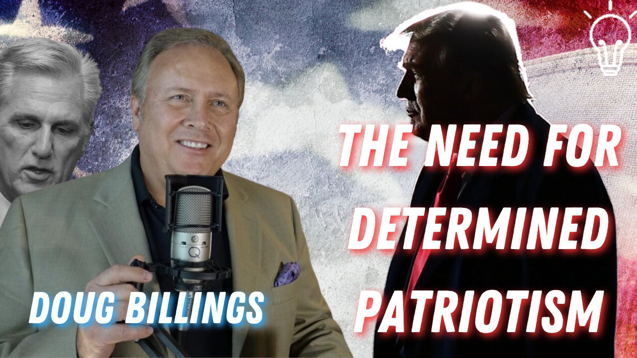 Edit Delete The Need For Determined Patriotism: With Doug Billings