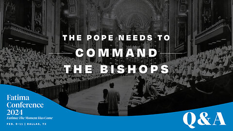 Consecration of Russia NEEDS the Pope to command the Bishops!