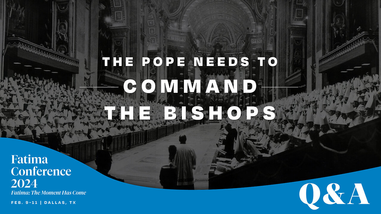 Consecration of Russia NEEDS the Pope to command the Bishops!