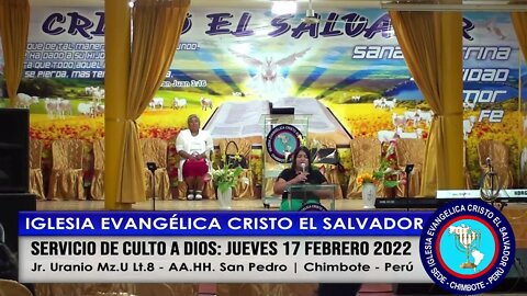 SERVICIO DE CULTO A DIOS: JUEVES 17 FEBRERO 2022