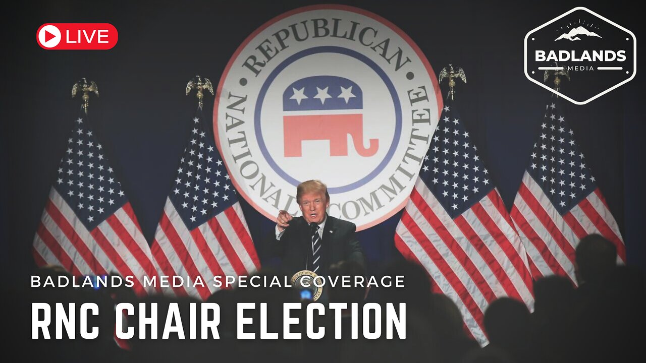 Badlands Media Special Coverage - RNC Chair Election