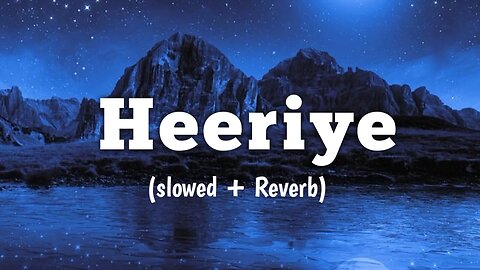 Heeriye song