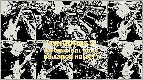 "Triedness" an Original Song by Aaron Hallett