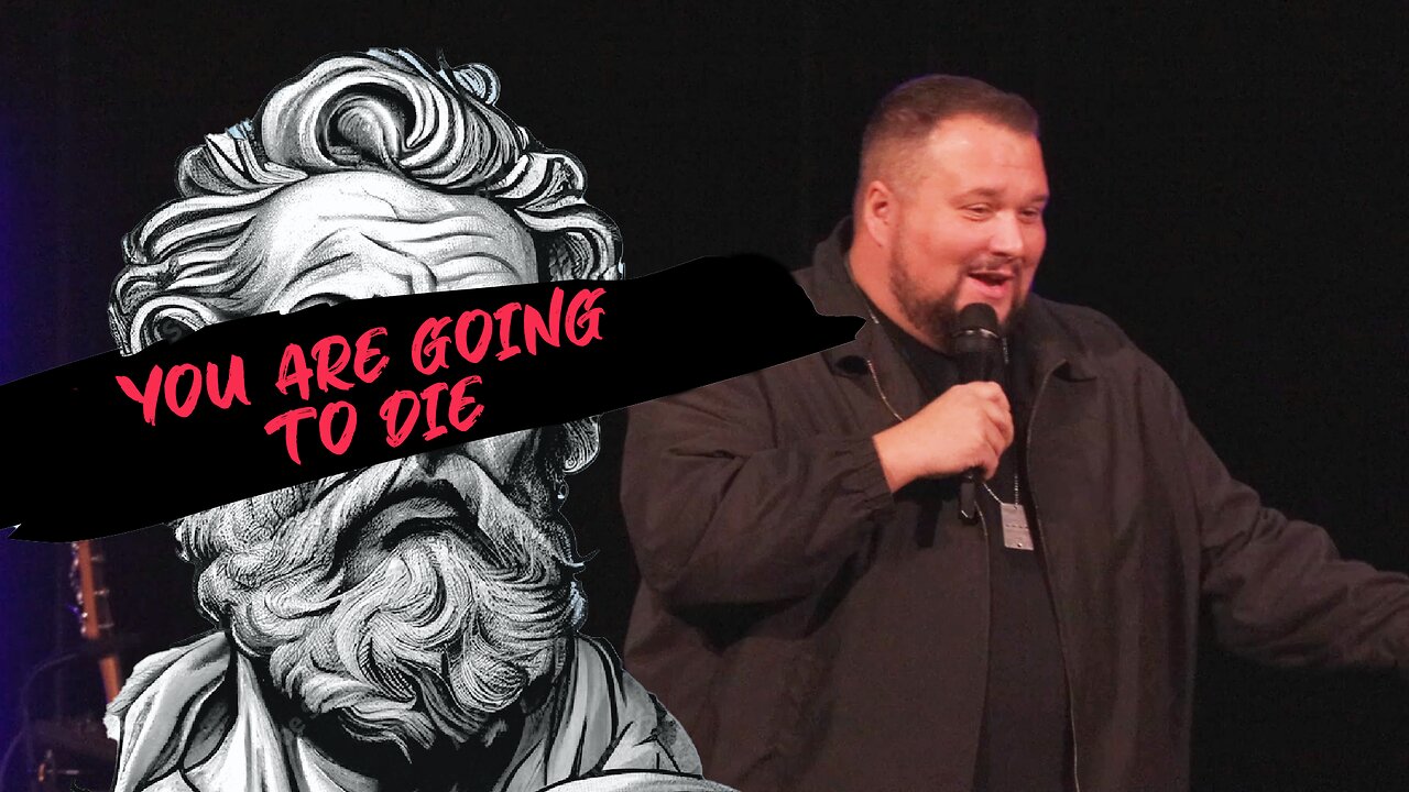 You Are Going To Die | Guest Pastor Doug Reed