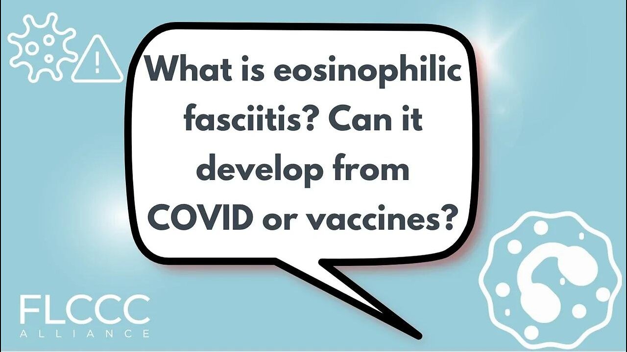 What is eosinophilic fasciitis? Can it develop from COVID or vaccines?