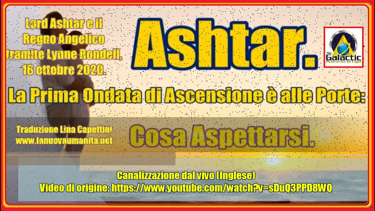 Ashtar. La Prima Ondata di Ascensione è alle Porte: Cosa Aspettarsi.