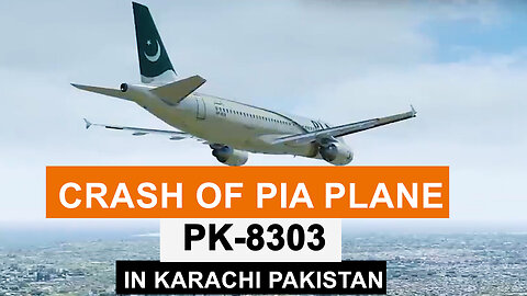 PIA | Pakistan International Airlines | PK-8303 | Crash Investigation.