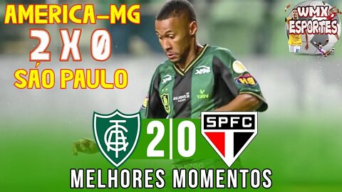 AMÉRICA MG 2 X 0 SÃO PAULO _ MELHORES MOMENTOS E GOLS _ 38ª RODADA BRASILEIRÃO 2021