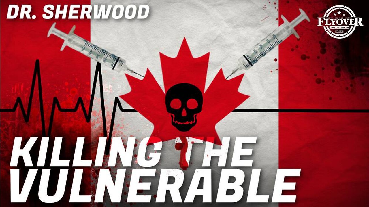 Canada’s Euthanasia Policy For Terminal, Disabled, Youth, Depressed & Inconvenient