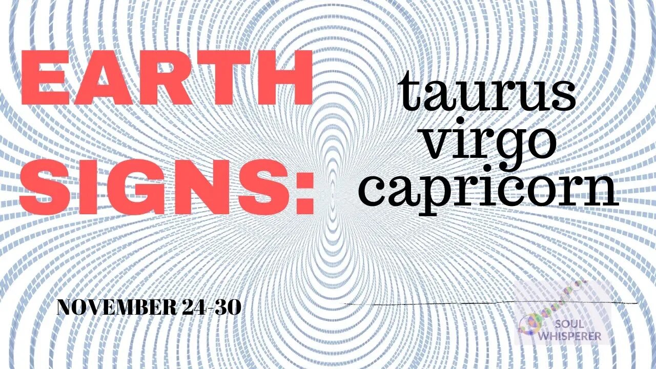 EARTH SIGNS: Taurus Virgo Capricorn * Magic, Money, and Love