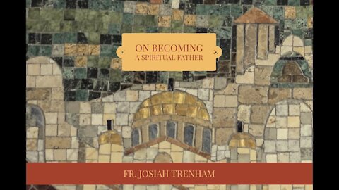 On Becoming A Spiritual Father