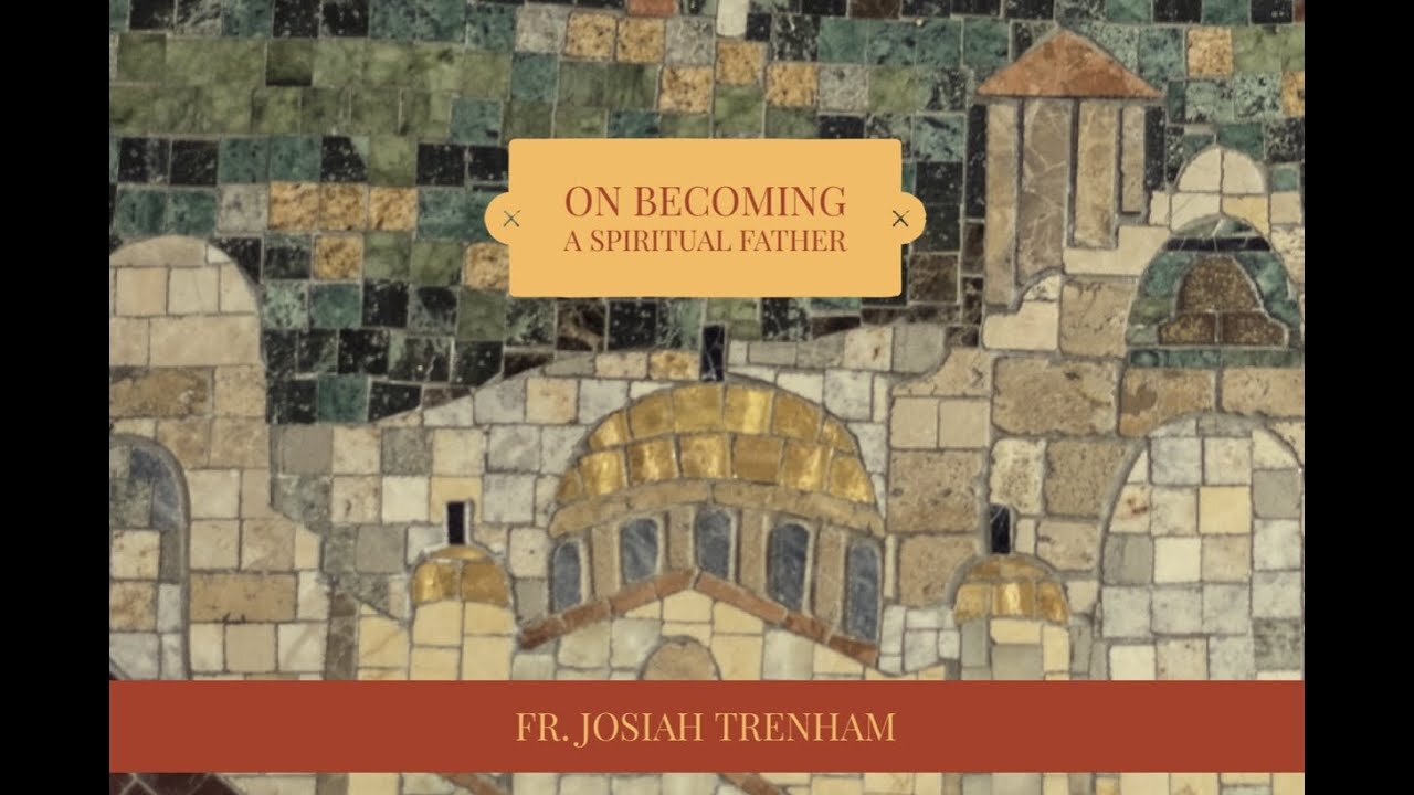 On Becoming A Spiritual Father