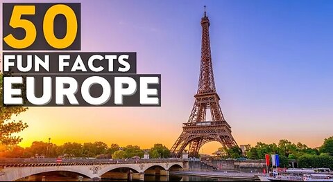 50 funny and interesting facts about europ must watch