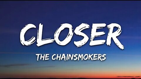 The Chainsmokers - Closer (Lyrics)