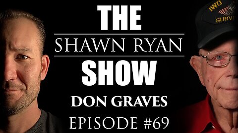 Don Graves - World War II Marine Survives Iwo Jima with Flamethrower, Grenades, and Pistol | SRS #69