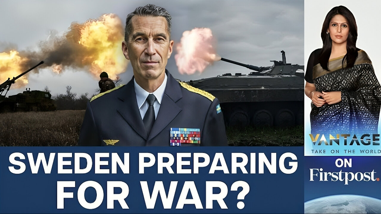 Why is Sweden's Top Defence Officials Asking Citizens to Prepare for War?| Vantage with Palki Sharma