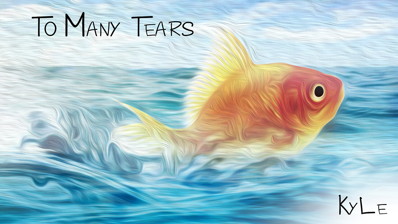 To Many Tears - Kyle