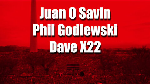 Juan O Savin & Phil Godlewski & Dave X22 "We've Been Betrayed"!.