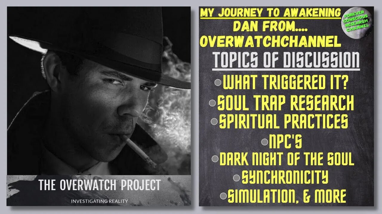 Ep#3 My Journey to Awakening - DAN OverWatchChannel (Researcher) | Matrix Reincarnation Soul Trap