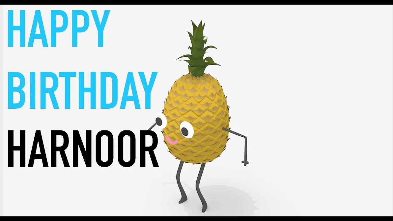 Happy Birthday HARNOOR! - PINEAPPLE Birthday Song
