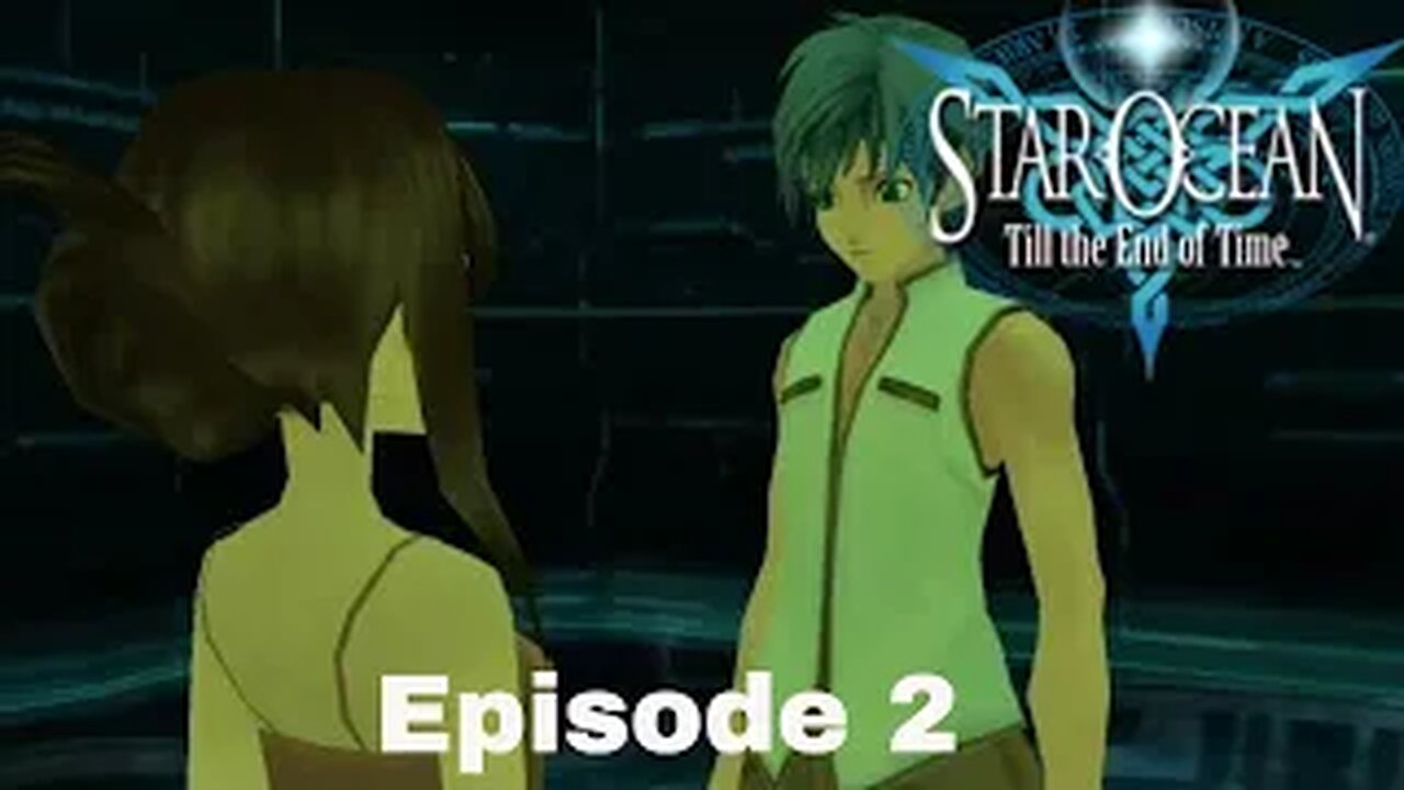 Star Ocean: Till The End Of Time Episode 2 Evacuate