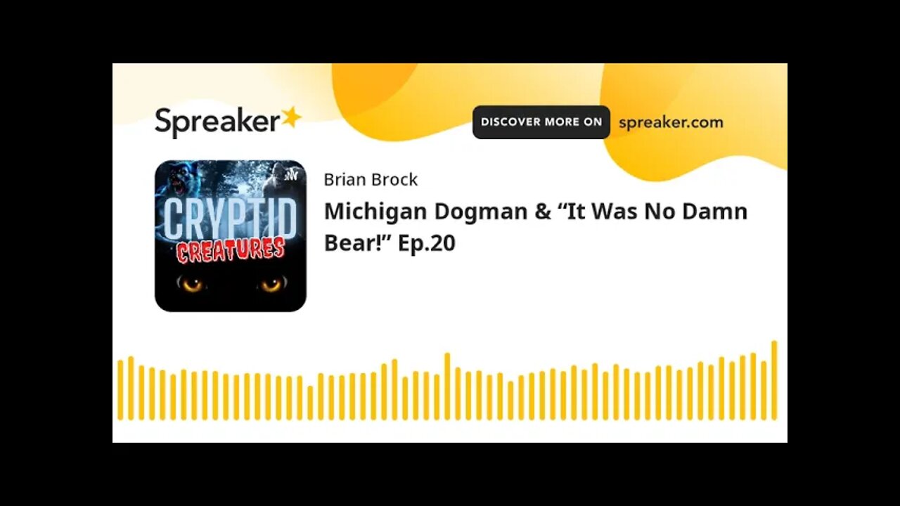 Michigan Dogman & “It Was No Damn Bear!” Ep.20