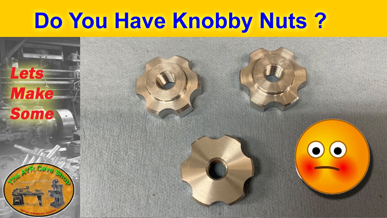 Do You Have Knobby Nuts