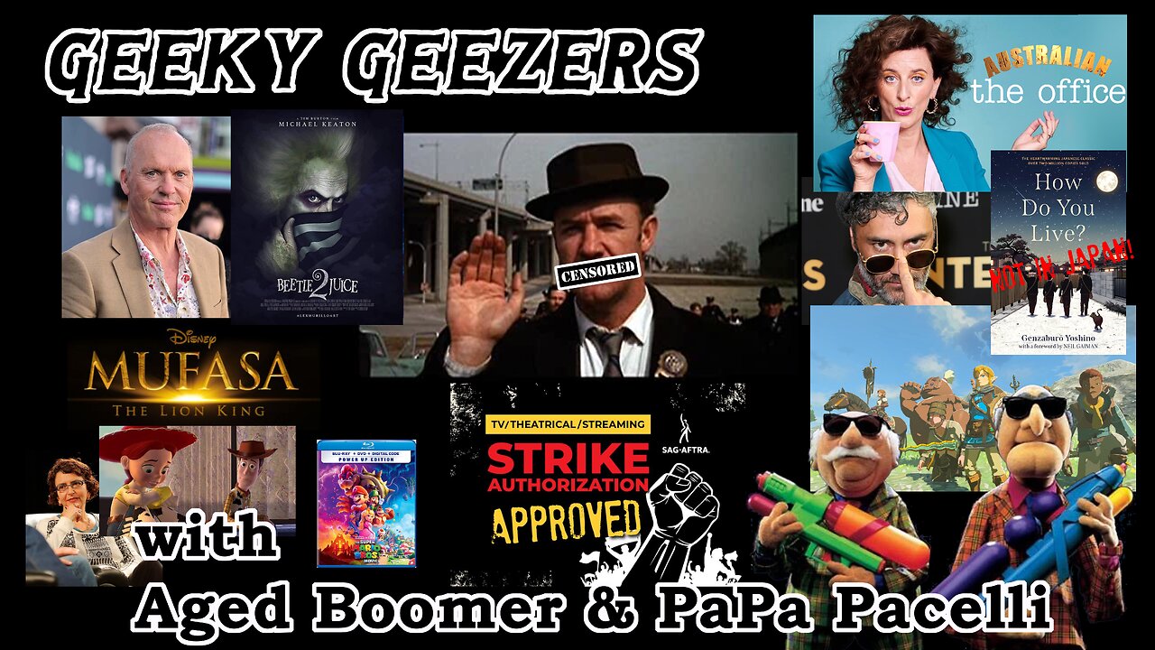 Geeky Geezers - French Connection censored, Beetlejuice 2, Legend of Zelda movie