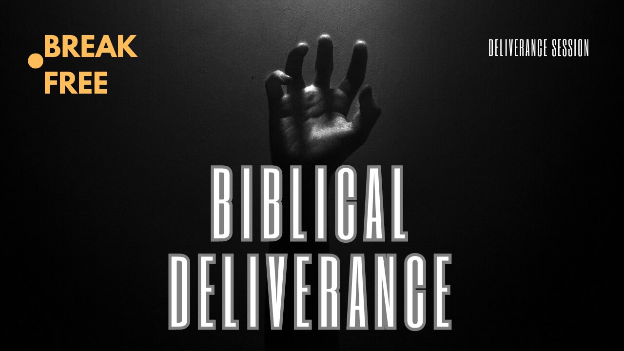 Biblical Deliverance 051024