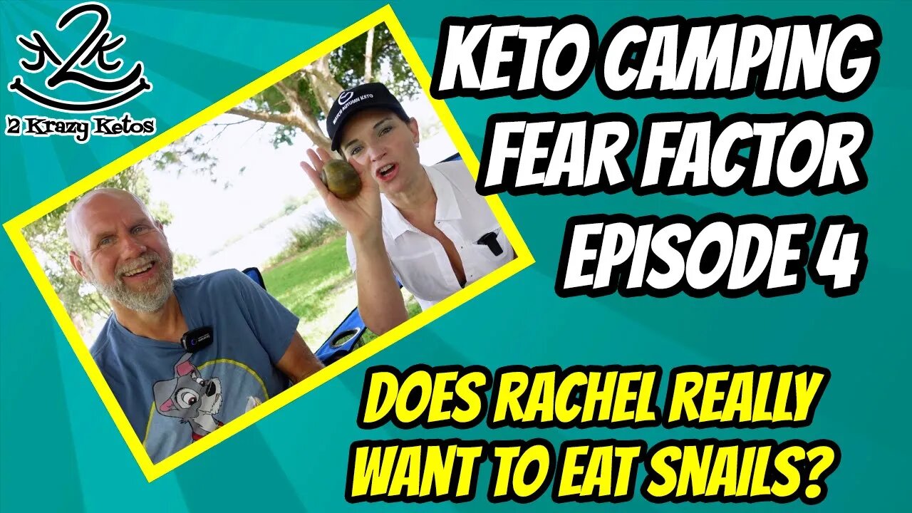 Keto camping fear factor, episode 4 - Rachel found snails in the lake