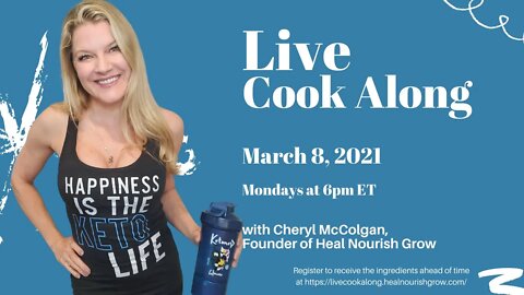 Live Cook Along With Cheryl McColgan, Founder of HealNourishGrow
