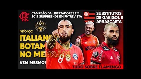 REFORÇO: ITALIANOS BOTAM VIDAL NO FLAMENGO! CAMPEÃO DA LIBERTADORES FAZ REVELAÇÃO SOBRE 2019 | E+