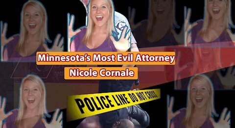 Nicole Cornale - Minnesota's Most Evil Attorney