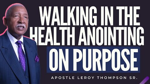 (RE-AIR) Walking in the Health Anointing On Purpose #HealthCometh