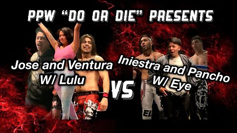 This Saturday Night Jose and Ventura will go against Iniestra and Pancho at PPW: DO OR DIE!