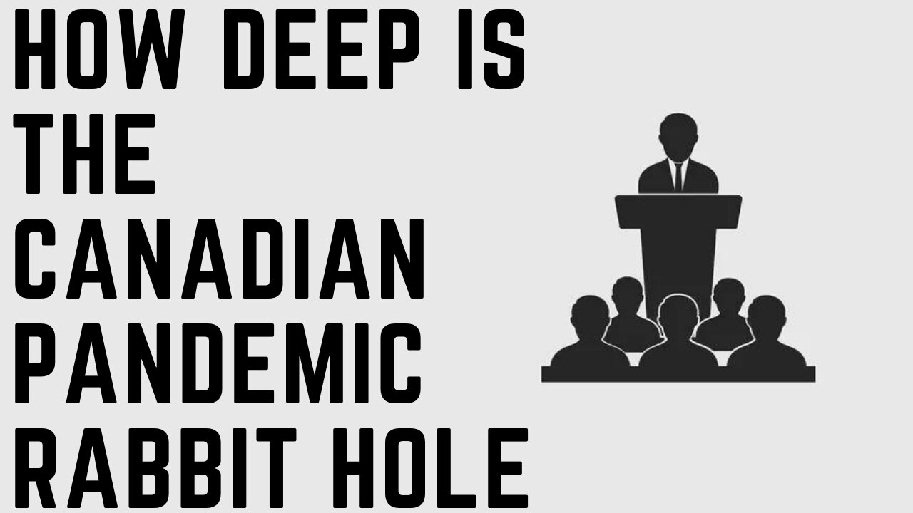 How Deep Is The Canadian Pandemic Rabbit Hole: Alberta News & Views