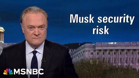 Lawrence: Trump pick Musk hasn't promised to stop drug use which violates his top security clearance