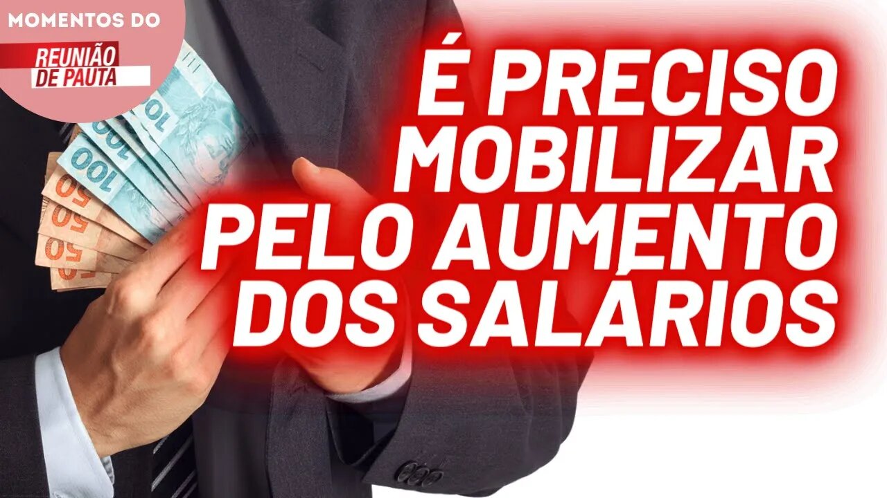 Burguesia é contra reajuste salarial dos servidores | Momentos do Reunião de Pauta
