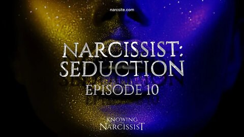 Narcissist Seduction : Episode 10