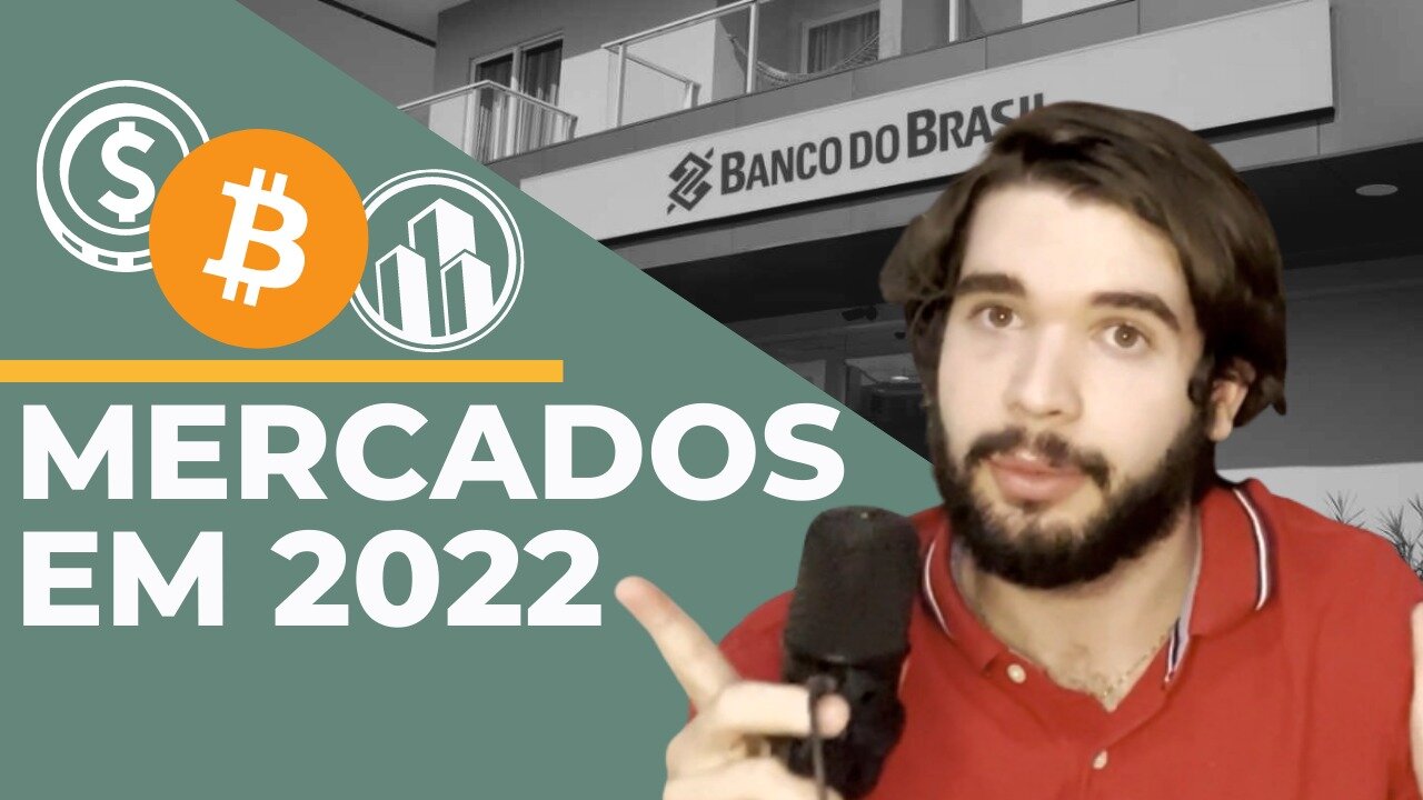 Mercados em 2022 - COMO INVESTIR?