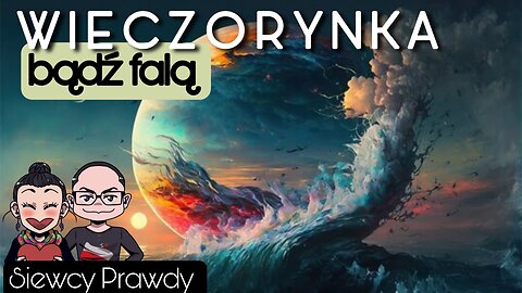 Wieczorynka - Bądź falą