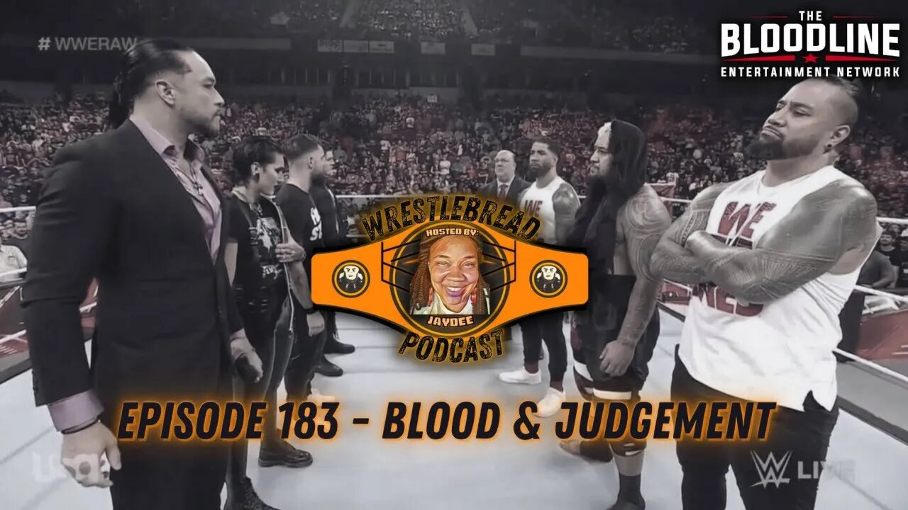 Episode 183 - Blood & Judgement Day #wwe #aew #smackdown #wrestling